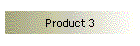 Product 3
