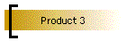 Product 3